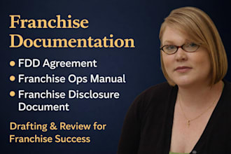 draft and review fdd agreement, operations manual, franchise disclosure document