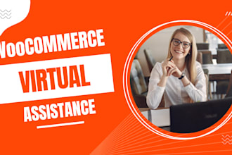 be your woocommerce virtual assistant for store management and support
