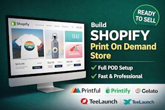 build shopify print on demand store with printful, printify gelato teelaunch pod