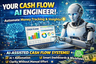 be your ai engineer for automated cash flow dashboards and systems