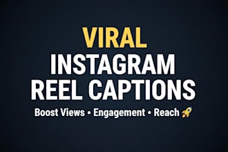 write viral instagram reel captions to boost view