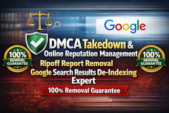 do mass report,ripoff remove and google search deindex expert,reputation repair