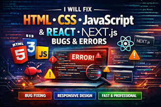 fix HTML CSS javascript react nextjs bugs and errors