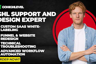 be your ghl support expert for ghl whitelabel, ghlworkflow, redesign, and design
