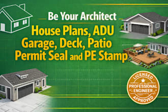 draw permit drawings for new house, adu, deck, porch, and garage addition