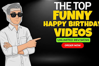 do funny happy birthday videos, greetings messages, birthday custom videos
