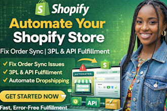 automated shopify store, fix order sync, 3pl integration API order fulfillment