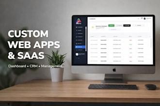 develop a custom web application, saas dashboard, or CRM