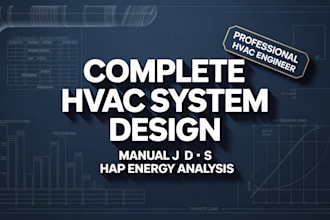 design hvac system with manual j, manual d, manual s and hap analysis