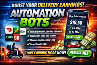 create doordash bot, instacart bot uber bot, amazon bot grubhub bot auto grabber