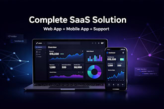 create a complete saas solution web, mobile app and support for your business