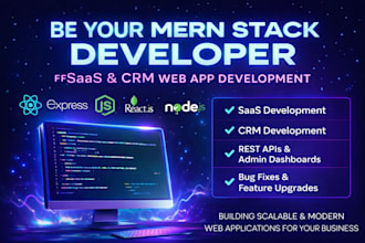 be your mern stack developer for saas and CRM web application development
