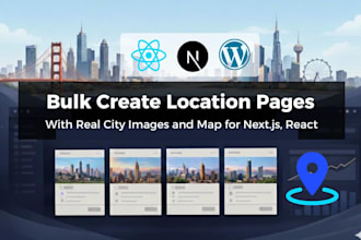 bulk create location pages with real city images for nextjs react website