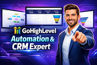be your gohighlevel expert workflow ghl automation expert, ghl CRM sales funnel