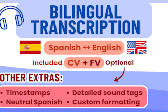 deliver accurate english and spanish transcriptions