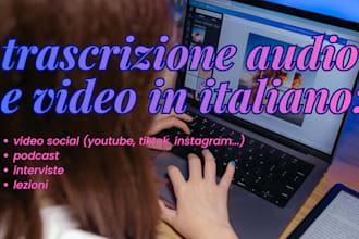 trascrizione audio e video in italiano, su richiesta inglese