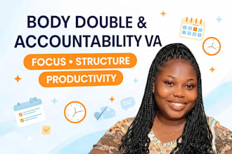 support you as an adhd accountablity coach, body double, and productivity VA