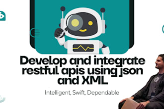 develop and integrate restful apis using json and XML