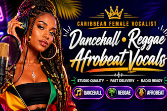 be your caribbean female vocalist for dancehall, reggae and afrobeat songs