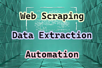 do data extraction, web scraping, automation