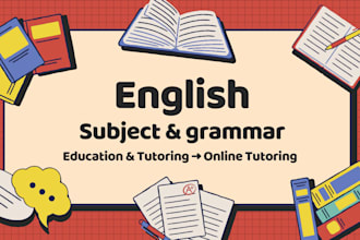 teach english grammar and subject from basic to intermediate