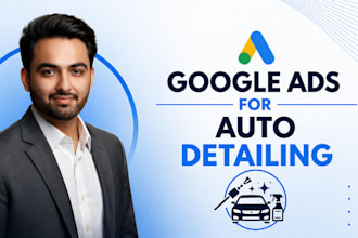 set up google ads campaigns for auto detailing business