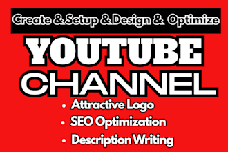 create and setup youtube channel  with logo , banner, intro outro