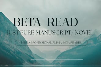 be your beta reader for romance and fantasy manuscripts