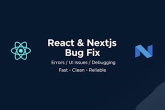 fix react and nextjs bugs errors and UI issues fast
