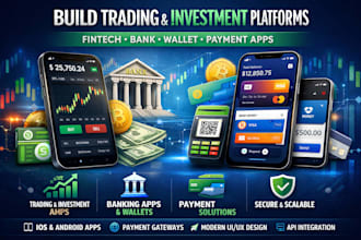 build trading and investment platforms fintech, bank, wallet and payment apps