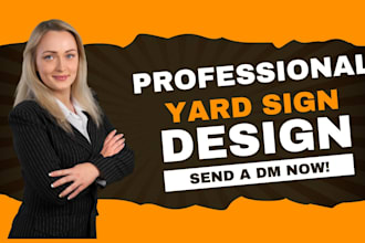 design real estate yard sign, outdoor signage