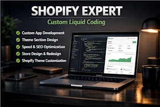 develop custom shopify app or theme section with liquid code