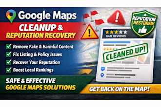 manage google maps cleanup and reputation recovery