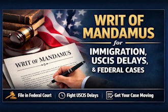 write a writ of mandamus for immigration, uscis and federal cases