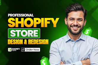 build shopify store design or design , ecommerce shopify  store