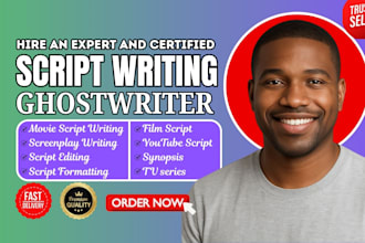 write top quality movie script, screenplays, scriptwriting, editing