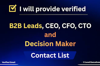 provide verified b2b leads, ceo, cfo, cto verified leads list