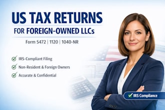 file US tax returns for foreign owned llcs, form 5472, 1120 and 1040nr