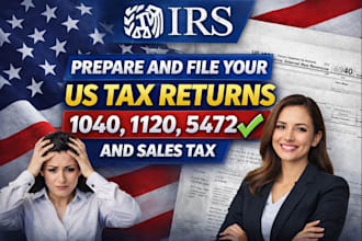 prepare and file US tax returns 1040, 1120, 5472 and sales tax
