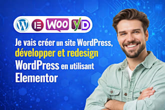 créer un site wordpress, développer et redesign wordpress en utilisant elementor