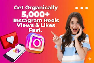 bring up 5,000 instagram reels views very fast