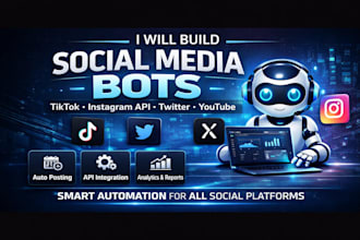 develop social media bot tiktok bot twitter api bot youtube bot instagram bot