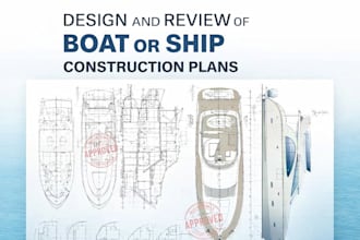 design and review boat or ship construction plans as a naval architect