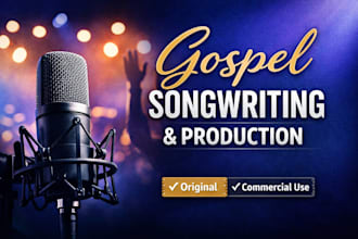 write gospel lyrics, produce an original contemporary gospel and worship song