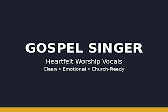 sing heartfelt gospel or worship vocals for your song
