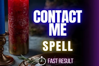 cast powerful contact me and come back to me spell to reconcile