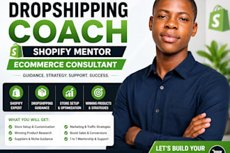 be your dropshipping coach shopify mentor ecommerce consultant shopify mentor