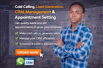do cold calling, lead generation, CRM management and appointment setting