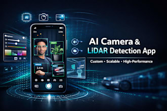 build custom ai camera app, lidar scanner app, photo editing app, detection app