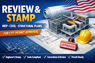 review and stamp mep civil and structural engineer floor plan for city permit